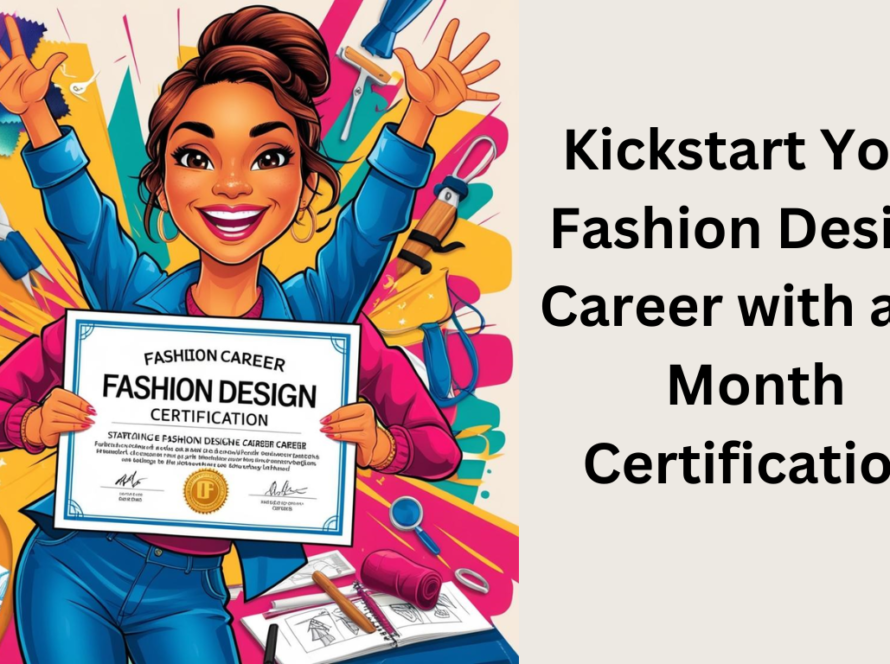 Kickstart Your Fashion Design Career with a 6-Month Certification