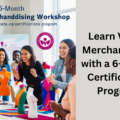 Learn Visual Merchandising with a 6-Month Certification Program