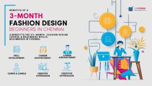 Why Start with a 3-Month Fashion Design Beginners Course in Chennai?