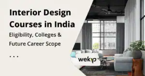 Interior Design Courses in India: Eligibility, Colleges & Future Career Scope