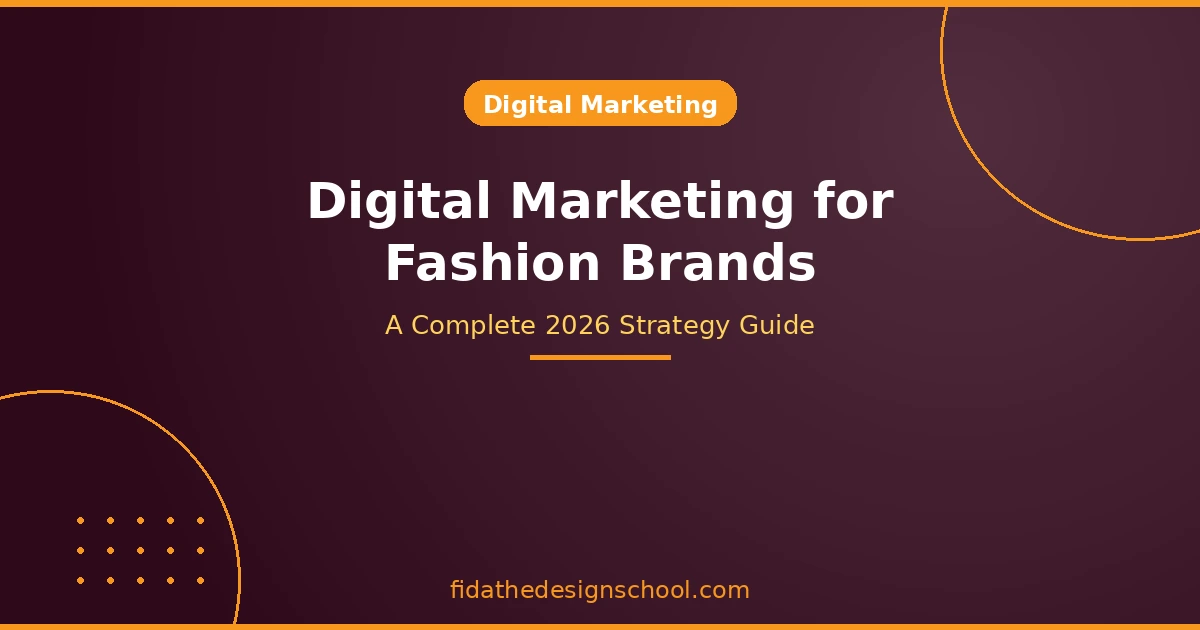 Digital-Marketing-for-Fashion-Brands-A-Complete-2026-Strategy-Guide