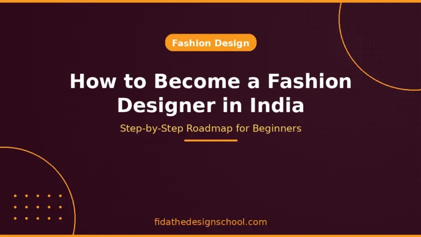 How-to-Become-a-Fashion-Designer-in-India-Step-by-Step-Roadmap-for-Beginners.