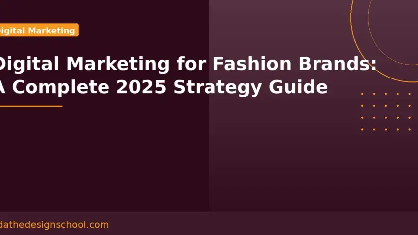 Digital marketing for fashion brands complete 2025 strategy guide – FIDA The Design School