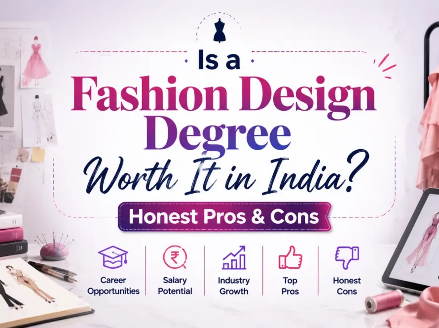 Is a Fashion Design Degree Worth It in India? Honest Pros & Cons blog banner featuring a fashion studio with dress forms, clothing rack, fashion sketches, sewing tools, and the centered title on a modern professional background.