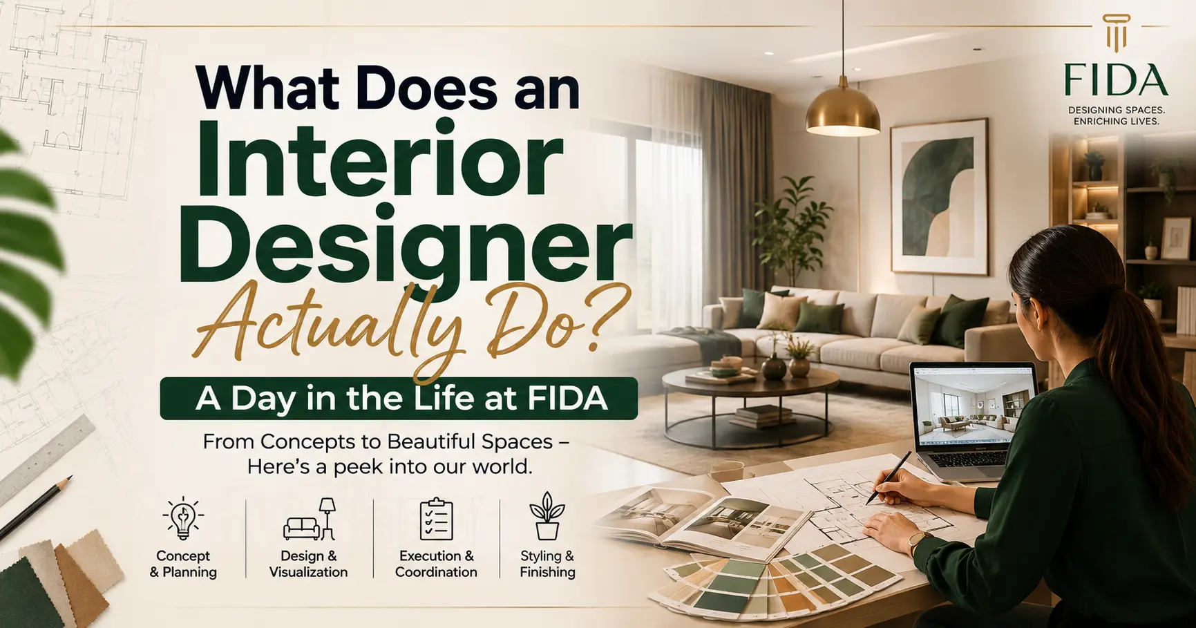 "Interior designer creating a modern home design with the title 'What Does an Interior Designer Actually Do? A Day in the Life at FIDA'."